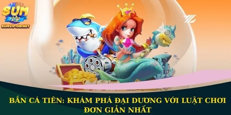 Bắn cá Tiên