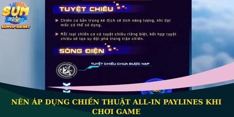 Nên áp dụng chiến thuật All-in Paylines khi chơi game